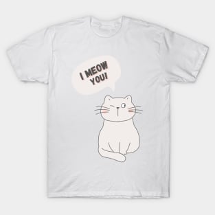 I Meow You T-Shirt